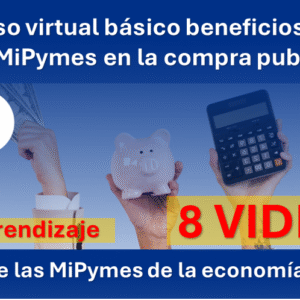 Curso virtual básico beneficios de las MiPymes en la compra publica - Pregrabado