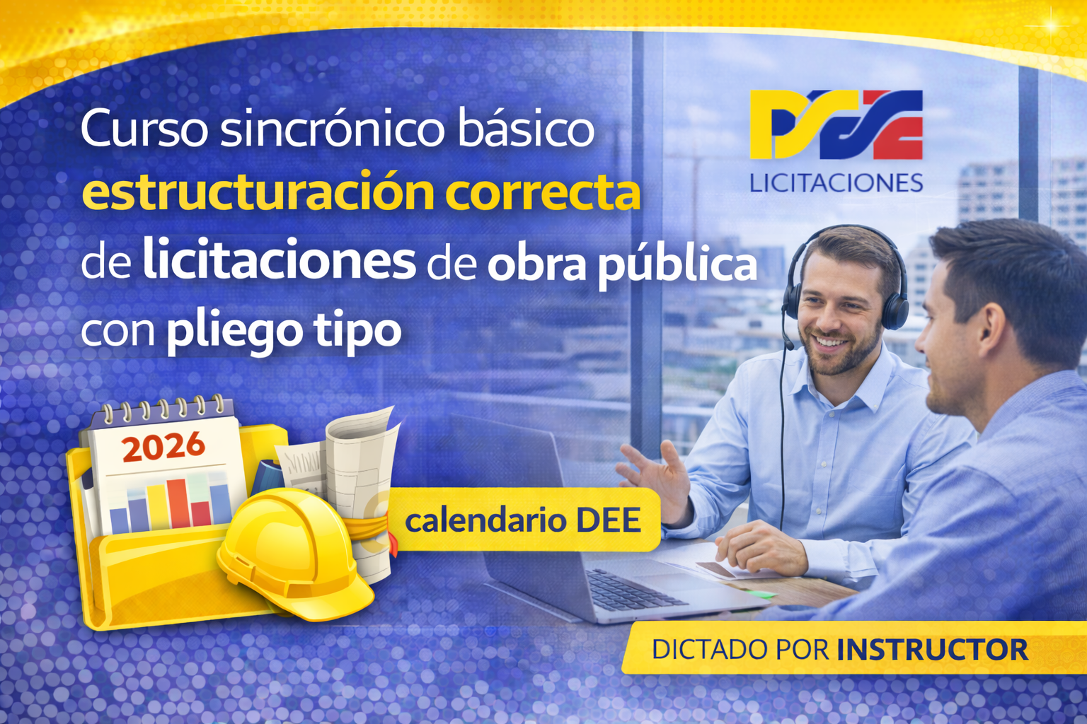 Curso sincrónico básico estructuración correcta de licitaciones de obra pública con pliego tipo calendario DEE, dictado por instructor
