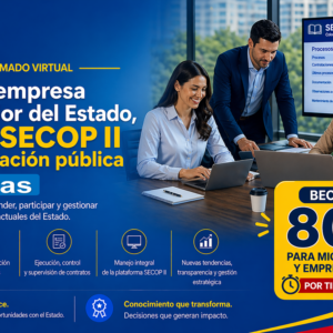 Diplomado virtual de Microempresa a Proveedor del Estado, dominado el SECOP II y la contratación pública - 120 horas