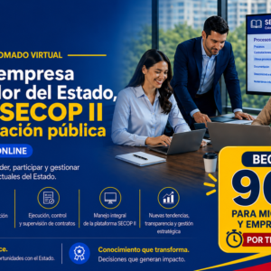 Diplomado virtual de Microempresa a Proveedor del Estado, dominado el SECOP II y la contratación pública - 120 horas